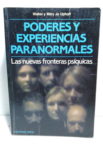 Poderes Y Experiencias Paranormales-walter Y Mary Jo Uphoff 0