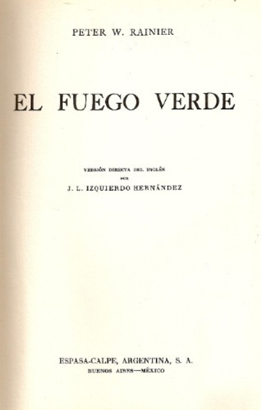El Fuego Verde - Peter Rainier - Espasa Calpe 0