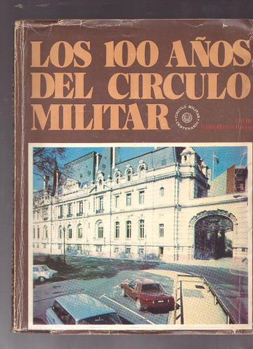 Los 100 Años Del Círculo Militar, Isaías García Enciso 0