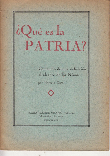 Cartilla Escolar Que Es La Patria Maestro Horacio Dura Raro 0