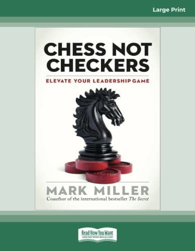 Book : Chess Not Checkers Elevate Your Leadership Game -... 0