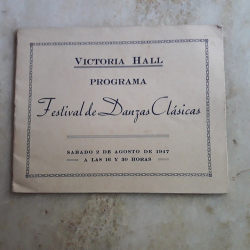 Antiguo Programa Victoria Hall, Festival Danzas Clasicas1947 0