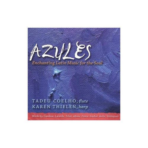 Coelho/thielen Azules-enchanting Latin Music For The Soul Cd 0