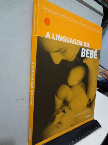 Livro A Linguagem Do Bebê Lynne Murray E Liz Andrews 1