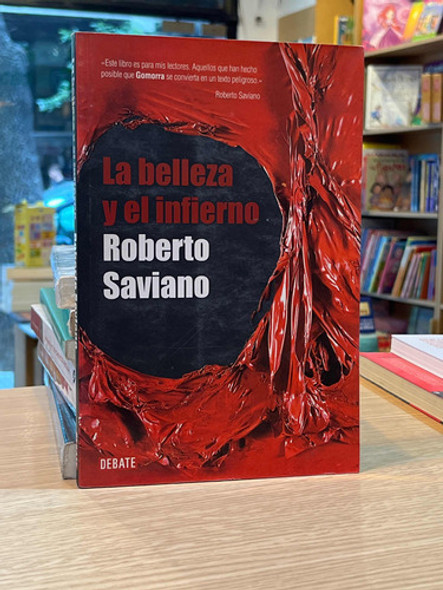 La Belleza Y El Infierno - Roberto Saviano 0