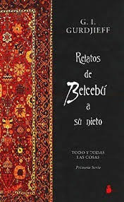 Relatos De Belcebu A Su Nieto - Gurdjieff  - Sirio 0