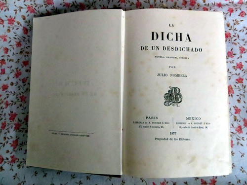 La Dicha De Un Desdichado, Julio Nombela Grandes Novelistas 1