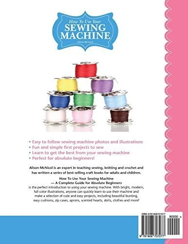 Book : How To Use Your Sewing Machine A Complete Guide For. 1