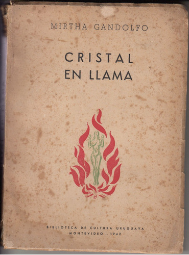 1942 Poesia Uruguay Mirtha Gandolfo Cristal En Llama Escaso 0