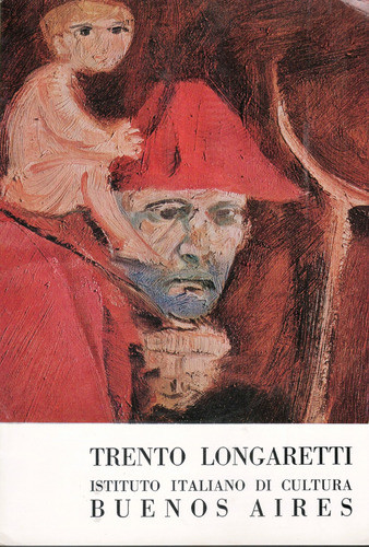 Catálogo / Trento Longaretti ( Buenos Aires, 1969 ) 0