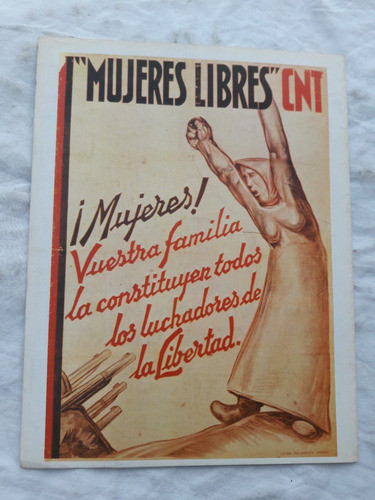Afiche Guerra Civil Española N° 38 Mujeres Libres Cnt 0
