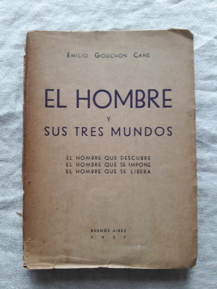 El Hombre Y Sus Tres Mundos - Dedicado Emilio Gouchon Cane 0