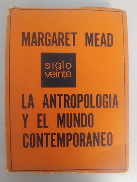 Libro La Antropología Y El Mundo Contemporáneo (9) 0