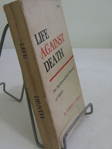 Livro Life Against Death  Norman Brown Psychoanalytical 1