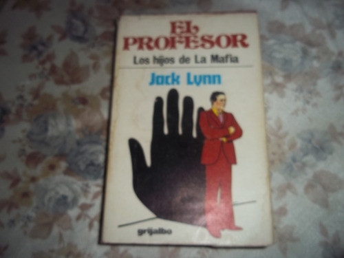 El Profesor - Los Hijos De La Mafia - Jack Lynn 0