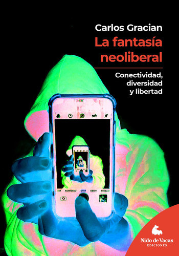 La Fantasía Neoliberal - Carlos Gracian 0