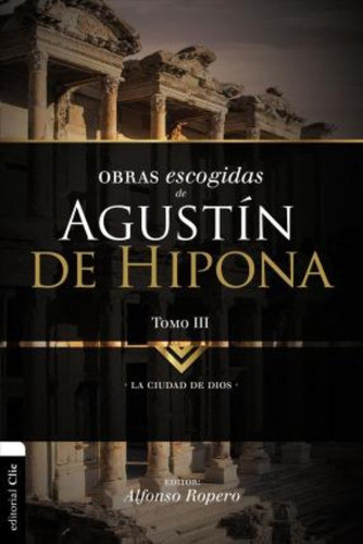 Obras Escogidas Agustin Hipona 3 A Ropero Clie 0