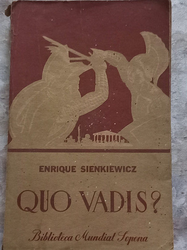 Quo Vadis ? - Enrique Sienkiewicz - Editorial Sopena 0
