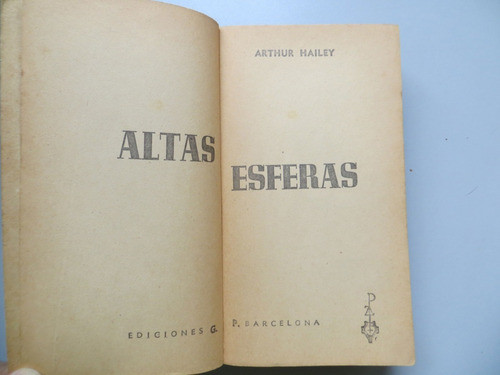 Altas Esferas Arthur Hailey Ediciones Gp 1965 1