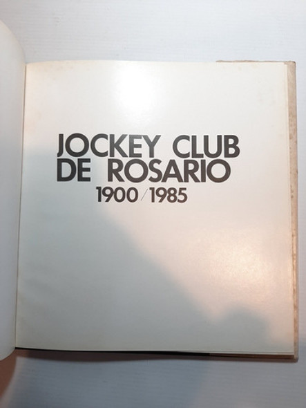 Antiguo Libro Jockey Club De Rosario 1900/1985 Ro 1532 1