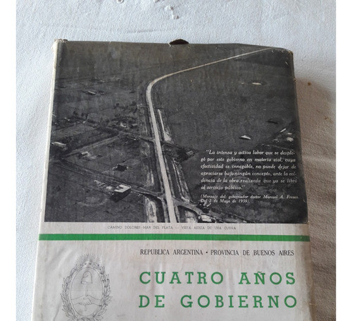 Cuatro Años De Gobierno  1936 1940 Prov Bs As Vol 4 Vialidad 0