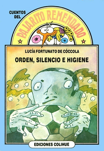 Orden, Silencio E Higiene - Lucía Fortunato De Cocola 0