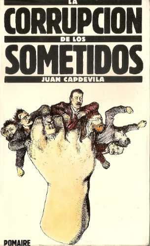 La Corrupcion De Los Sometidos - Juan Capdevila 0