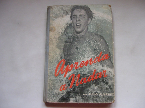 Aprenda A Nadar, Julio Alvarez. Natacion 0