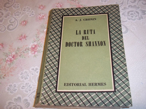 La Ruta Del Doctor Shannon - A. J. Cronin 0