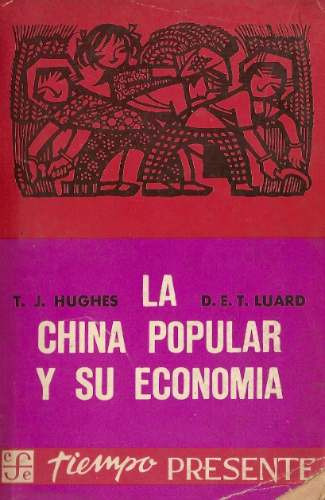 La China Popular Y Su Economia - Hughes Y Luard 0