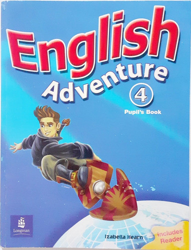 English Adventure Level 4 Pupil's Book.. Includes Reader 1