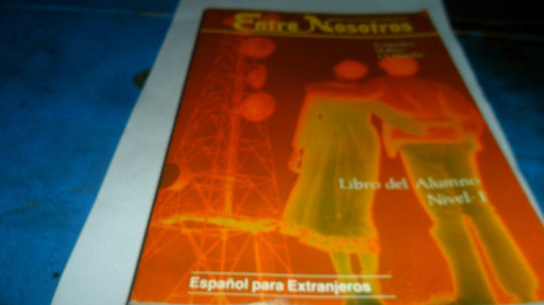 Libro Entre Nosotros. Libro Del Alumno Nivel-1 0