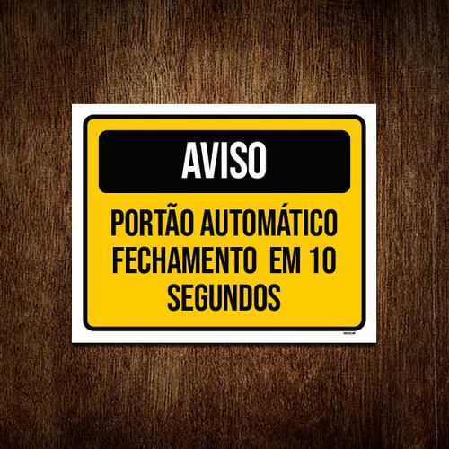 Kit 3 Placa Aviso Portão Automático Amarelo 10 Segundos 1