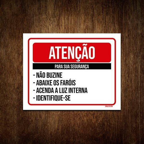 Placa Atenção Para Segurança Não Buzine Abaixe Faróis 36x46 0