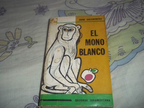 El Mono Blanco - John Galsworthy - Coleccion Piragua Nro. 50 0