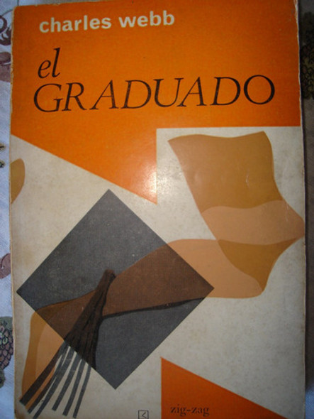 El Graduado. Charles Webb. Editor Zig Zag. 1