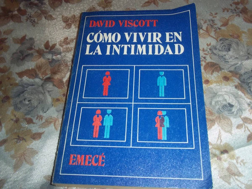 Como Vivir En La Intimidad - David Viscott 0