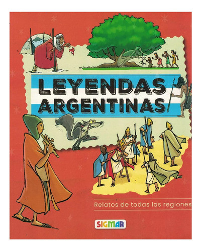 Libro Coleccion Leyendas Argentinas Infantil Sigmar 0