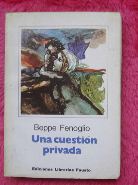 Una Cuestión Privada De Beppe Fenoglio - 1ª Edicion 0