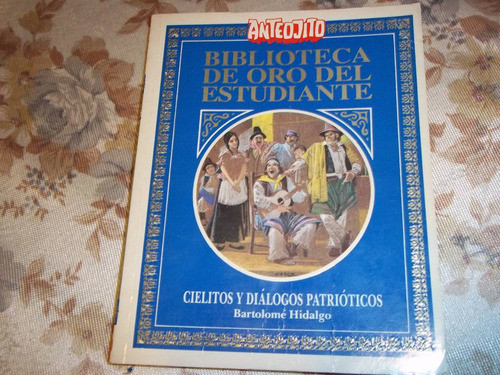 Biblioteca De Oro N° 19 - Cielitos Y Dialogos Patrioticos 0