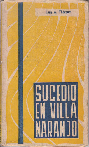 Salto Sucedio En Villa Naranjo Cronicas Luis Thevenet 1970 0