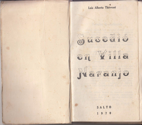Salto Sucedio En Villa Naranjo Cronicas Luis Thevenet 1970 1