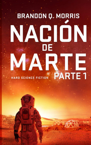 Libro Nación Marte 1 Hard Science Fiction (spanish Editi 0