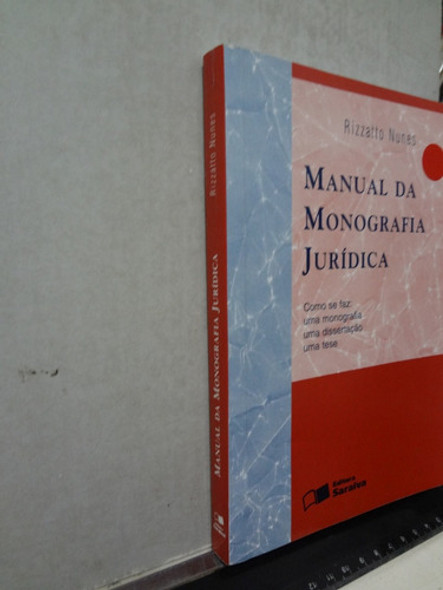 Livro Manual Monografia Jurídica Luiz Antonio Rizzatto Nunes 1
