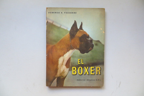 El Boxer Domingo Passarini Ed Albatros 1970 0