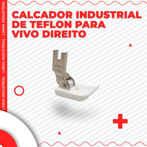 Calcador Vivo Direito Teflon 1/4 Maquina Reta Industrial 1
