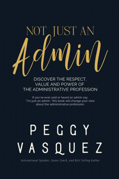 Libro: Not, Just An Admin: Discover The Respect, Value And P 0
