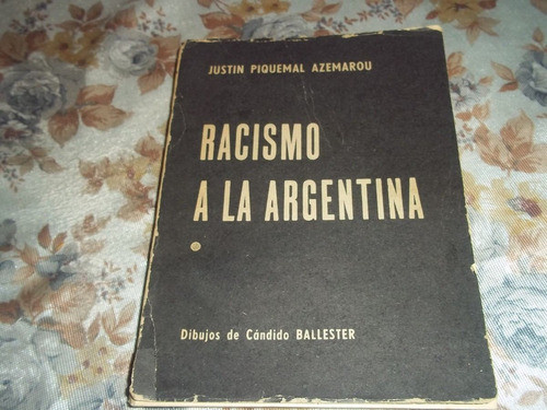 Racismo A La Argentina - Justin Piquemal Azemarou 0