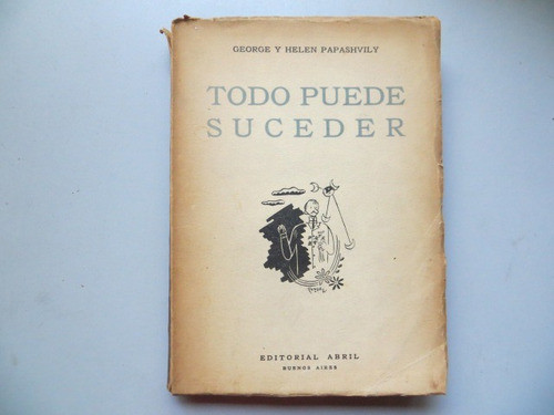 Todo Puede Suceder George Y Helen Papashvily Ed Abril 1945 0