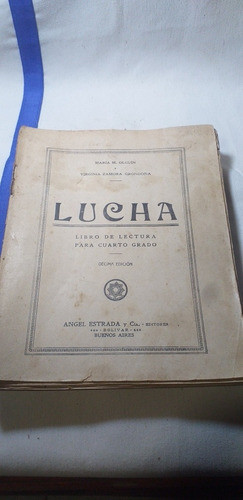 Antiguo Libro Lucha Para Lectura De Cuarto Grado Año 1926 0